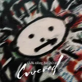 (Ăhk-to͝ong Ba͞y-bi) Covered